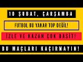 10 ŞUBAT 🔥 FUTBOL BU ÇOK BASİT İZLE VE KAZAN! 10 Şubat ...