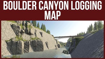Farming Simulator 19 Map Review – BOULDER CANYON LOGGING MAP