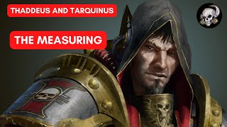 THADDEUS AND TARQUINUS - THE MEASURING
