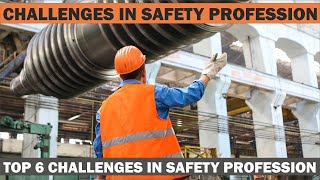 Famous Challenges in Safety Profession l Top 6 Challenges in Safety Profession l JIFSA Wealth