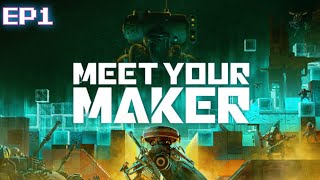 Meet Your Maker Ep:1 Into the Dungeon