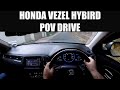 Honda Vezel Hybird POV Drive