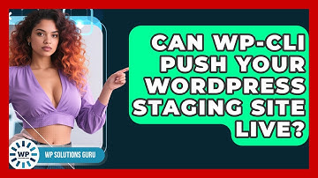 Can WP-CLI Push Your WordPress Staging Site Live? - WP Solutions Guru