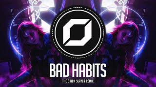 PSY-TRANCE ◉ Ed Sheeran - Bad Habits (The Brick Slayer Remix)