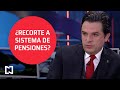 Entrevista: ¿Recorte a sistema de pensiones?; Zoé Robledo en Despierta