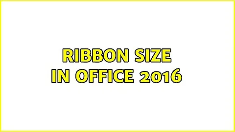 Ribbon Size in office 2016