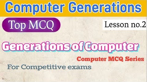 Generations of computer || Top MCQ || Computer generation||