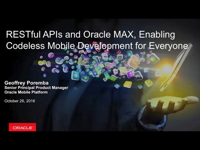 RESTful APIs and Oracle MAX: Enabling Codeless Mobile Development for Everyone