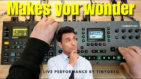 Octatrack and Digitakt jam - Makes you wonder