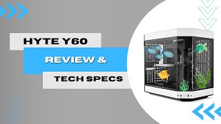 Why is EVERYONE buying this case? (Hyte Y60)