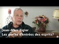 Jeanmarc bigler interview2b les portes dentres des esprits