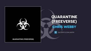 Video thumbnail of "Chris Webby - Quarantine (Freeverse)"
