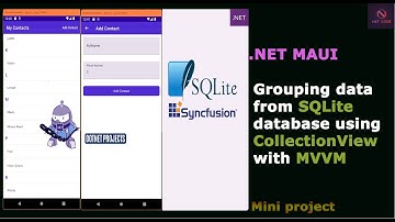 .NET Maui Apps | Grouping data (Contact List) from SQLite database with MVVM in Mobile applications.