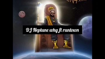 DJ Neptune why ft runtown (audio slide)