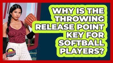 Why Is The Throwing Release Point Key For Softball Players? - Softball Basics and Beyond