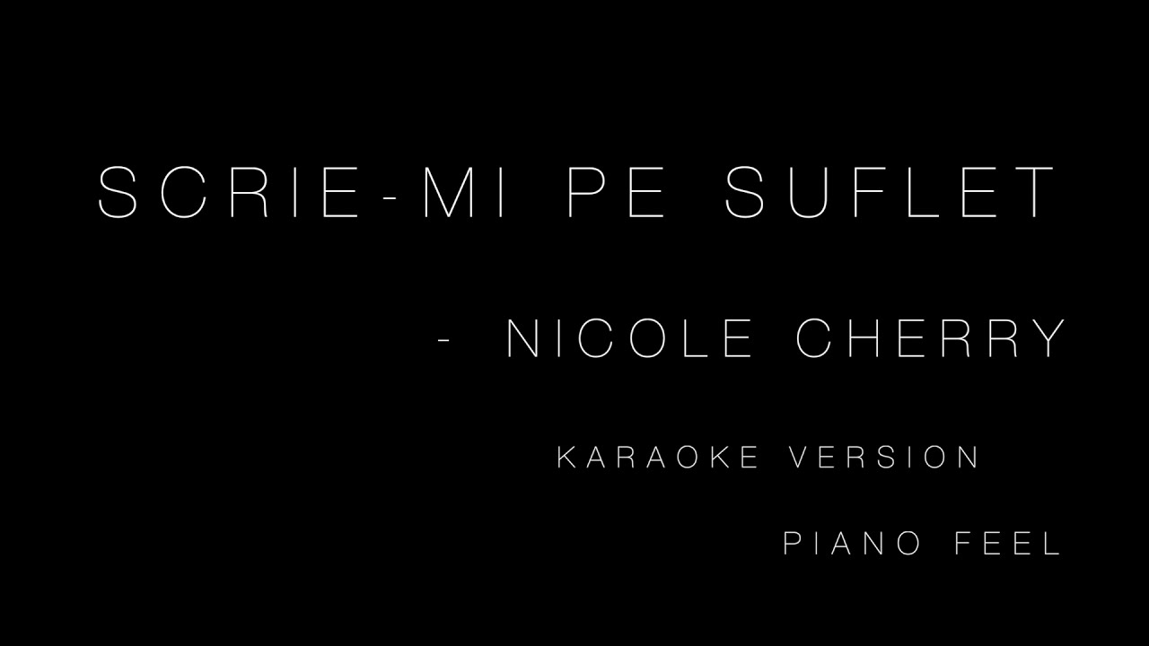 Nicole Cherry Scrie Mi Pe Suflet Karaoke 