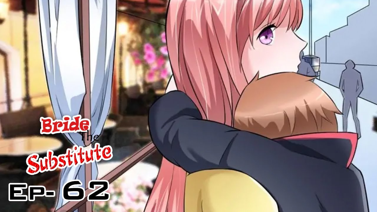 The Substitute Bride - Ep 62 - YouTube