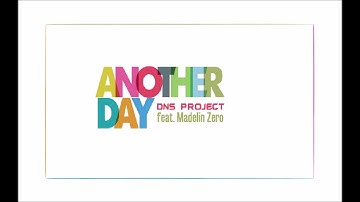 DNS Project feat. Madelin Zero - Another Day (Original Mix)