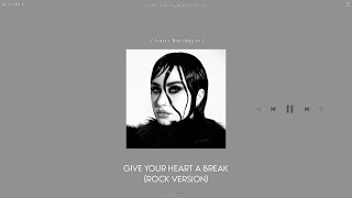 demi lovato & robbietheused - give your heart a break (rock version) [sped up + reverb]