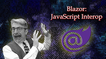 Blazor: JavaScript Interop