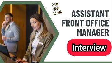 How to Pass Assistant Front Office Manager Interview in Five Star Hotel