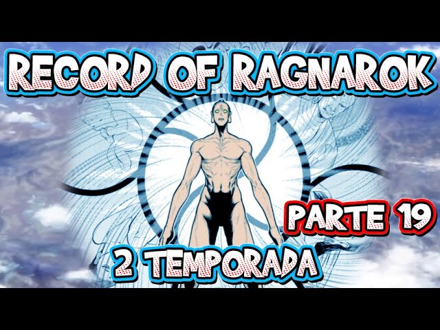 RECORD OF RAGNAROK 2 TEMPORADA - PARTE 18 