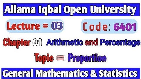 Lec : 3 || Proportion || Aiou 6401 General Mathematics & Statistics | knowledge with humi