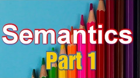 Semantics - Part 1