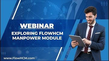 Webinar On Exploring FlowHCM Manpower Module | HRMS FlowHCM
