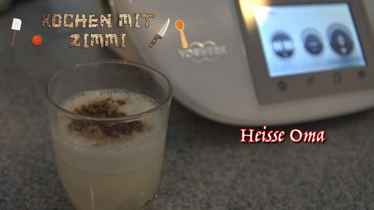 Thermomix Rezept - Heisse Oma - YouTube