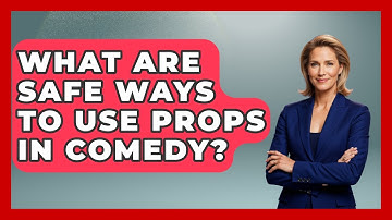 What Are Safe Ways To Use Props In Comedy? - Open Mic Manual