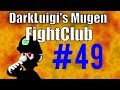 Darkluigis mugen fightclub 49 3312018