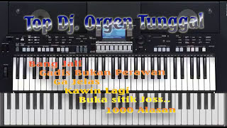 Dj Orgen Tunggal Nonstop Full Gadis Bukan Perawan