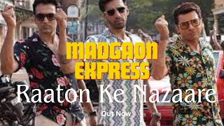 Raaton Ke Nazaare - Madgaon Express Nora F, Benny D, Shaarib Toshi Divyenndu, Pratik G, Avinash