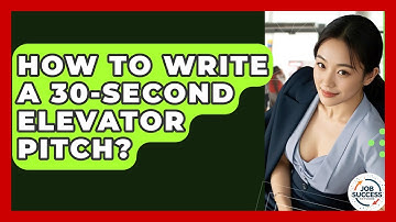 How To Write A 30-Second Elevator Pitch? - Job Success Network