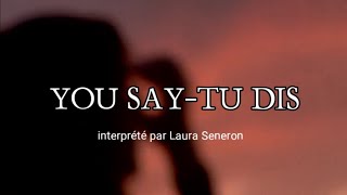 YOU SAY - TU DIS  version française chanté par Laura Seneron #EGLISEMLK chords