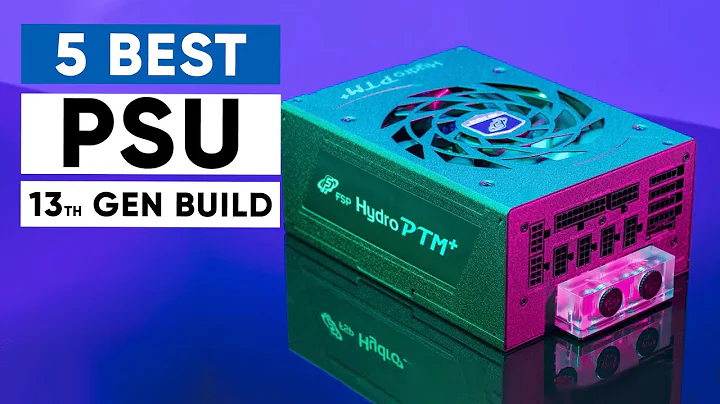 Top 5 Best PSUs for Intel 13th Gen Builds: Ideal for Gaming PCs