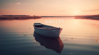 'Adrift' - Downtempo | Relaxing chillout mix