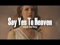 Lana Del Rey Say Yes To Heaven Lyrics