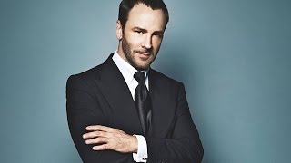 Tom Ford Quotes Every Man Should Live By