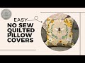 DIY No-Sew Quilted Pillow Covers | Easy and Customizable!