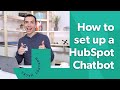 How to Set up Your First HubSpot Chatbot