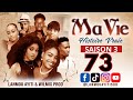 MA VIE PART 73 SAISON 3 HISTOIRE VRAIE DE JAMES MARCEL WILMIX PROD LANMOU AYITI @Keyrajames509