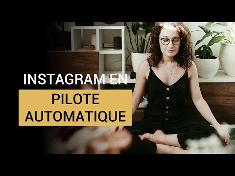 Mets ton Instagram sur pilote AUTOMATIQUE !