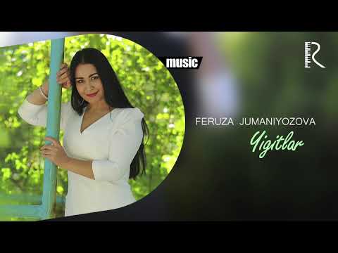 Feruza Jumaniyozova — Yigitlar (Official music)