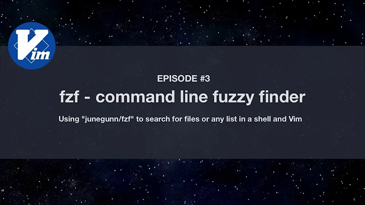 Vim universe. fzf - command line fuzzy finder