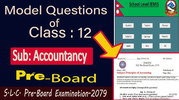 Preboard Class 12 Account/Model Questions of NEB 2079/Accountancy of class XII/12 Board ofNepal 2079