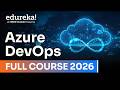 Azure DevOps Full Course in 9 Hours (2026) | Beginners Guide