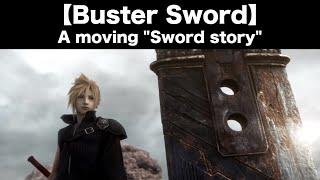 【FFⅦ】Buster Sword:A moving Sword story