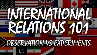 International Relations 101: Observational vs Experimental Studies